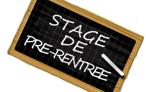 Stage de Pré Rentrée le 17 et 18 Aout 2022